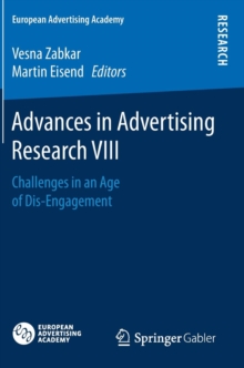 Image for Advances in Advertising Research VIII : Challenges in an Age of Dis-Engagement