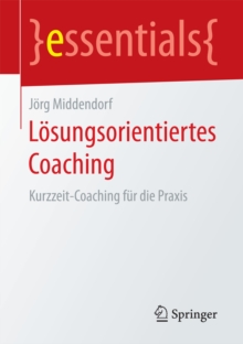 Image for Losungsorientiertes Coaching: Kurzzeit-Coaching fur die Praxis