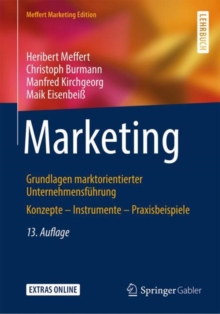 Image for Marketing: Grundlagen marktorientierter Unternehmensfuhrung Konzepte - Instrumente - Praxisbeispiele
