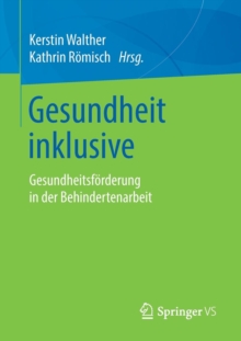 Image for Gesundheit inklusive : Gesundheitsforderung in der Behindertenarbeit