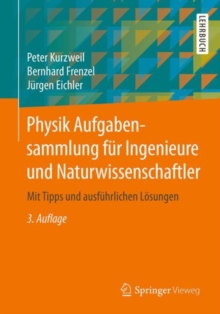 Image for Physik Aufgabensammlung Fur Ingenieure Und Naturwissenschaftler: Mit Tipps Und Ausfuhrlichen Losungen