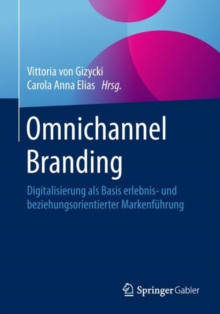 Image for Omnichannel Branding: Digitalisierung als Basis erlebnis- und beziehungsorientierter Markenfuhrung