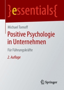 Image for Positive Psychologie in Unternehmen : Fur Fuhrungskrafte
