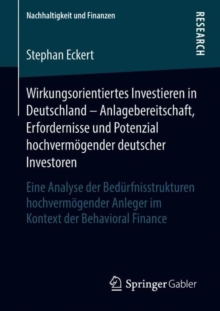 Image for Wirkungsorientiertes Investieren in Deutschland – Anlagebereitschaft, Erfordernisse und Potenzial hochvermogender deutscher Investoren