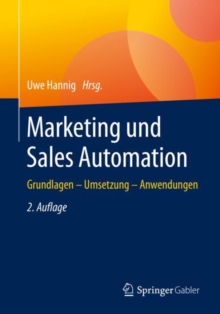 Image for Marketing und Sales Automation : Grundlagen – Umsetzung – Anwendungen