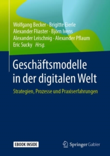 Image for Geschäftsmodelle in Der Digitalen Welt: Strategien, Prozesse Und Praxiserfahrungen