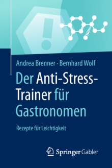 Image for Der Anti-Stress-Trainer fur Gastronomen: Rezepte fur Leichtigkeit