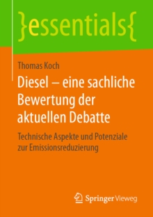 Image for Diesel - eine sachliche Bewertung der aktuellen Debatte: Technische Aspekte und Potenziale zur Emissionsreduzierung