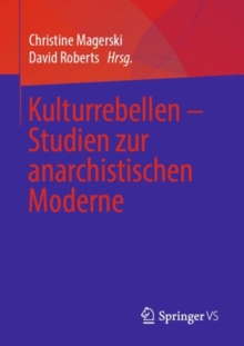 Image for Kulturrebellen - Studien zur anarchistischen Moderne
