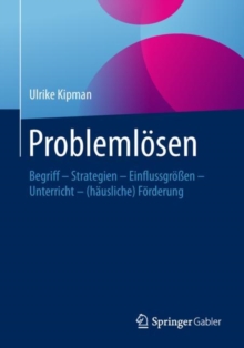 Image for Problemlosen : Begriff - Strategien - Einflussgroen - Unterricht - (hausliche) Forderung