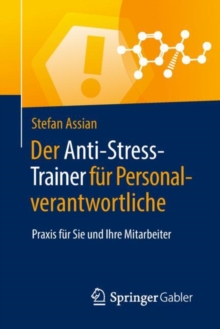 Image for Der Anti-Stress-Trainer fur Personalverantwortliche: Praxis fur Sie und Ihre Mitarbeiter