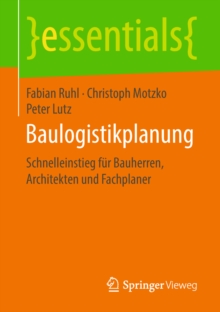 Image for Baulogistikplanung: Schnelleinstieg fur Bauherren, Architekten und Fachplaner
