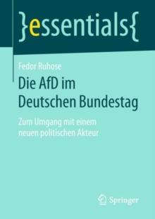 Image for Die AfD im Deutschen Bundestag : Zum Umgang mit einem neuen politischen Akteur