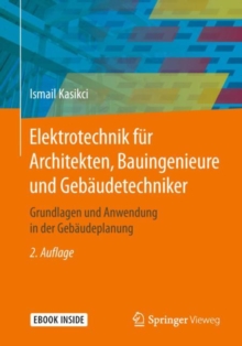 Image for Elektrotechnik fur Architekten, Bauingenieure und Gebaudetechniker : Grundlagen und Anwendung in der Gebaudeplanung