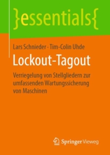 Image for Lockout-Tagout: Verriegelung von Stellgliedern zur umfassenden Wartungssicherung von Maschinen