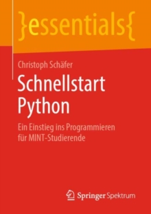 Image for Schnellstart Python: ein Einstieg ins Programmieren fur MINT-Studierende