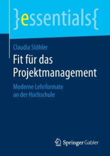 Image for Fit fur das Projektmanagement : Moderne Lehrformate an der Hochschule