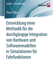 Image for Entwicklung einer Methodik fur die durchgangige Integration von Hardware und Softwaremodellen in Simulationen fur Fahrfunktionen