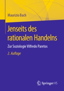 Image for Jenseits Des Rationalen Handelns: Zur Soziologie Vilfredo Paretos