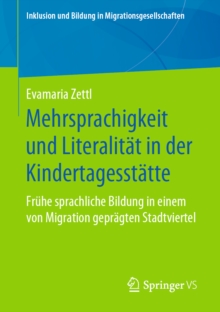 Image for Mehrsprachigkeit Und Literalitat in Der Kindertagesstatte: Fruhe Sprachliche Bildung in Einem Von Migration Gepragten Stadtviertel