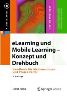 Image for eLearning und Mobile Learning - Konzept und Drehbuch: Handbuch fur Medienautoren und Projektleiter