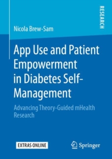 Image for App Use and Patient Empowerment in Diabetes Self-Management: Advancing Theory-Guided mHealth Research