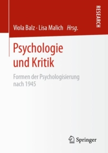 Image for Psychologie und Kritik : Formen der Psychologisierung nach 1945