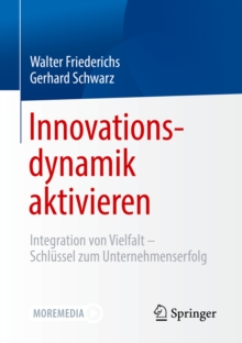 Image for Innovationsdynamik Aktivieren: Integration Von Vielfalt - Schlussel Zum Unternehmenserfolg