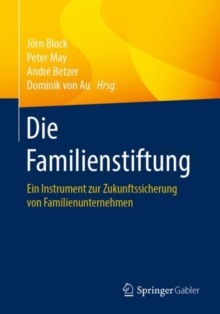 Image for Die Familienstiftung: Ein Instrument Zur Zukunftssicherung Von Familienunternehmen