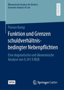 Image for Funktion Und Grenzen Schuldverhältnisbedingter Nebenpflichten: Eine Dogmatische Und ?Konomische Analyse Von &#xA7; 241 II BGB