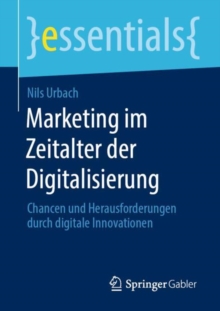Image for Marketing Im Zeitalter Der Digitalisierung: Chancen Und Herausforderungen Durch Digitale Innovationen