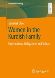 Image for Women in the Kurdish Family: Expectations, Obligations and Values