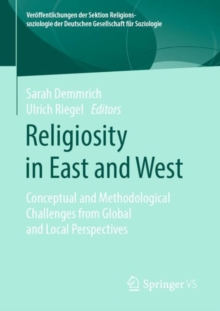 Image for Religiosity in East and West: Conceptual and Methodological Challenges from Global and Local Perspectives