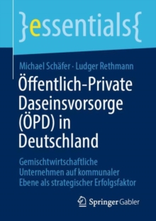 Image for Öffentlich-Private Daseinsvorsorge (ÖPD) in Deutschland: Gemischtwirtschaftliche Unternehmen Auf Kommunaler Ebene Als Strategischer Erfolgsfaktor