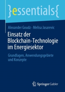 Image for Einsatz Der Blockchain-Technologie Im Energiesektor: Grundlagen, Anwendungsgebiete Und Konzepte