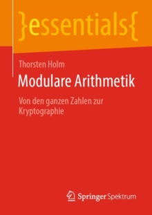 Image for Modulare Arithmetik: Von Den Ganzen Zahlen Zur Kryptographie