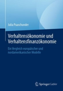 Image for Verhaltensokonomie und Verhaltensfinanzokonomie : Ein Vergleich europaischer und nordamerikanischer Modelle