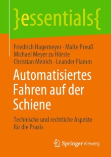 Image for Automatisiertes Fahren Auf Der Schiene: Technische Und Rechtliche Aspekte Fur Die Praxis