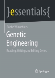 Image for Genetic Engineering: Reading, Writing and Editing Genes
