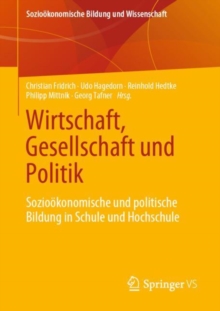 Image for Wirtschaft, Gesellschaft Und Politik: Soziookonomische Und Politische Bildung in Schule Und Hochschule