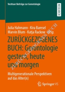 Image for Gerontologie Gestern, Heute Und Morgen: Multigenerationale Perspektiven Auf Das Alter(n)