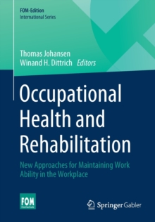 Image for Occupational Health and Rehabilitation : New Approaches for Maintaining Work Ability in the Workplace