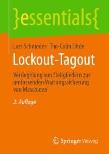 Image for Lockout-Tagout: Verriegelung Von Stellgliedern Zur Umfassenden Wartungssicherung Von Maschinen