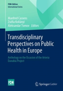 Image for Transdisciplinary perspectives on public health in Europe  : anthology on the occasion of the Arteria Danubia Project