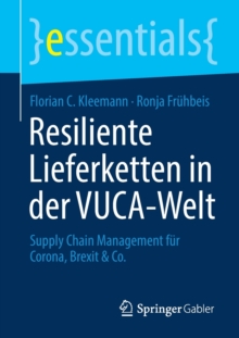Image for Resiliente Lieferketten in der VUCA-Welt : Supply Chain Management fur Corona, Brexit & Co.
