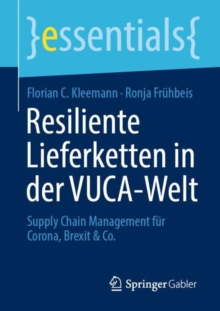 Image for Resiliente Lieferketten in Der VUCA-Welt: Supply Chain Management Fur Corona, Brexit & Co