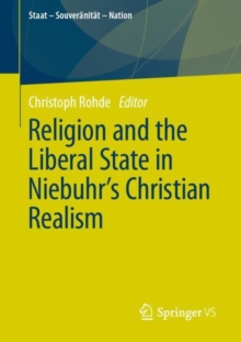 Image for Religion and the Liberal State in Niebuhr's Christian Realism