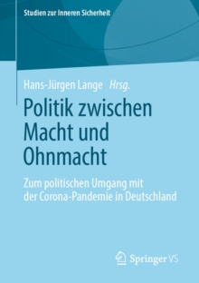 Image for Politik Zwischen Macht Und Ohnmacht: Zum Politischen Umgang Mit Der Corona-Pandemie in Deutschland