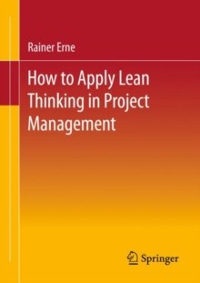 Image for Lean project management  : how to apply lean thinking to project management
