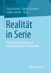 Image for Realitat in Serie: Realitatsbehauptungen in Zeitgenossischen Fernsehserien